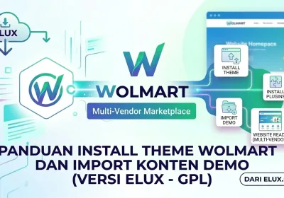 Langkah langkah panduan install theme wolmart import demo konten