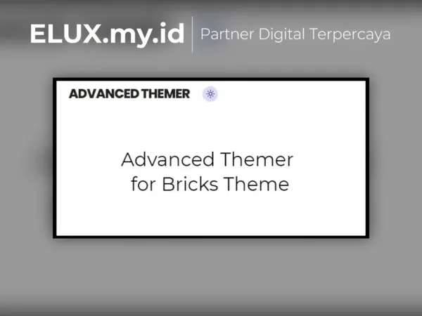 Lisensi Resmi Advanced Themer For Bricks Wordpress Plugin