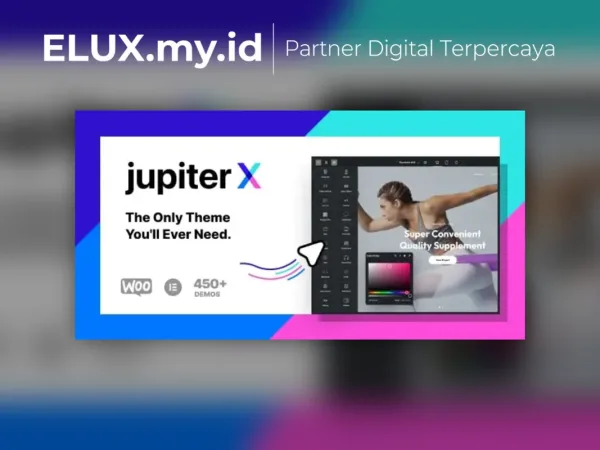 Lisensi Resmi Jupiterx Elementor Multi Purpose Responsive Wordpress Theme
