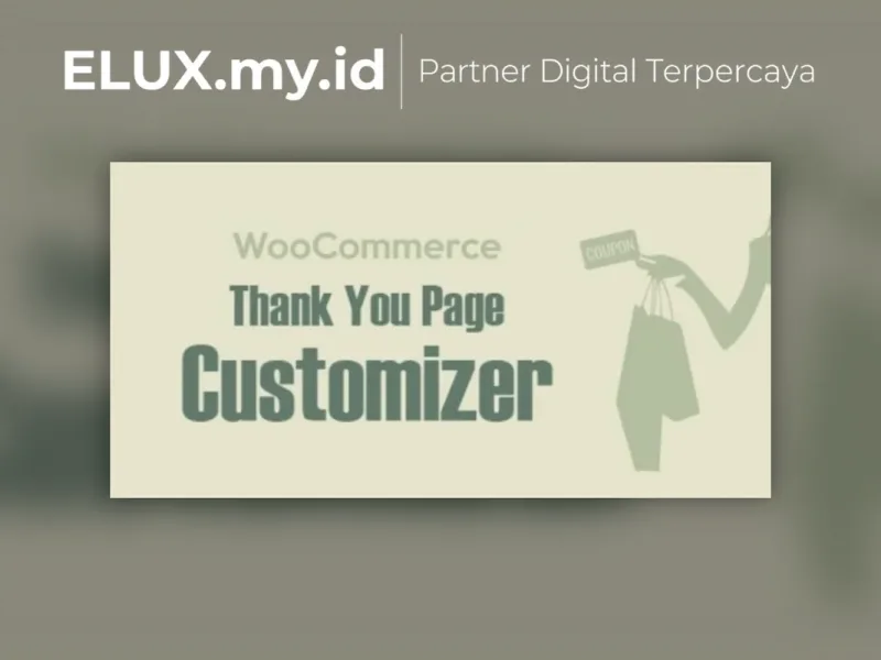 Woocommerce Thank You Page Customizer Increase Lisensi Resmi Woocommerce Thank You Page Customizer Increase Customer Retention