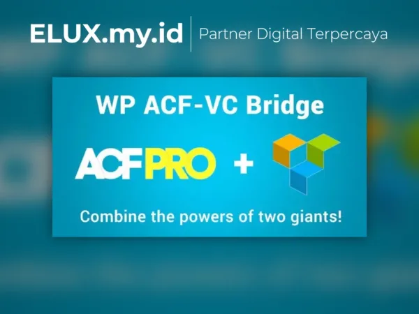 Detail Produk Wp Acf Vc Bridge Integrates Advanced Custom Fields And Visual