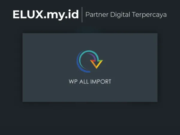 Detail Produk Wp All Import Pro Import Any Xml Or Csv File To Wordpress Plugin
