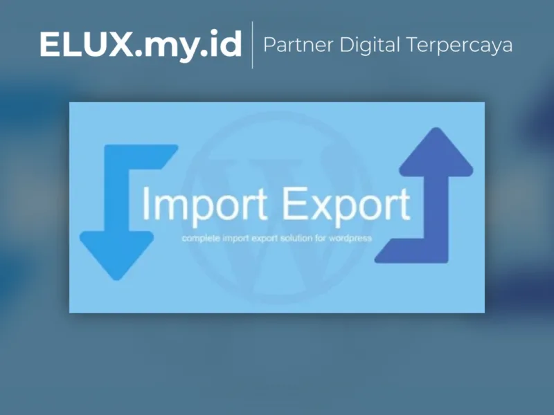Wp Import Export Wordpress Plugin Jual Wp Import Export Wordpress Plugin