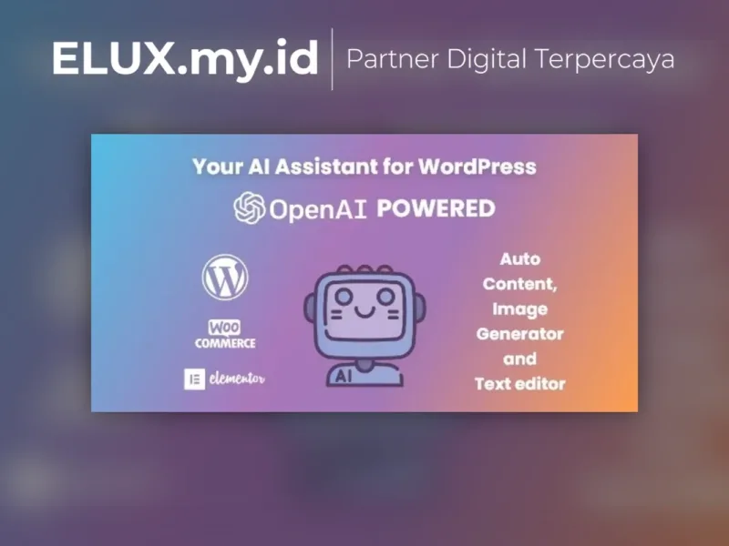 Your Ai Assistant For Wordpress Easy Use Openai Lisensi Resmi Your Ai Assistant For Wordpress Easy Use Openai Services Plugin